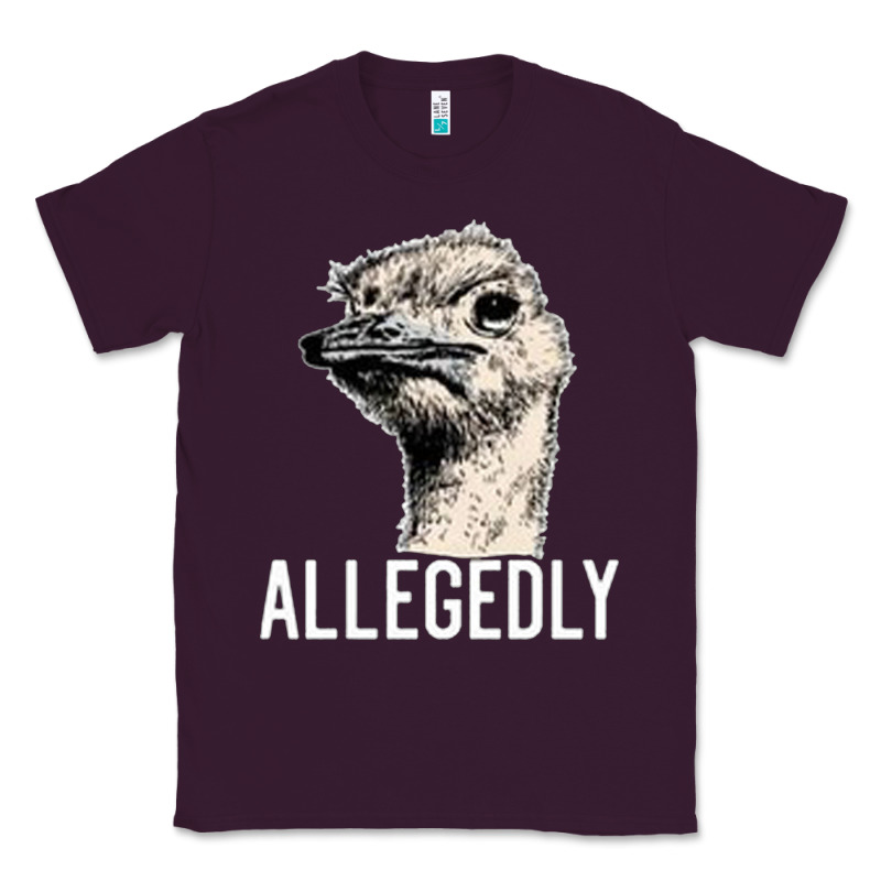Letterkenny Allegedly Ostrich Funny Classic Tee by artisFamous | Teevron