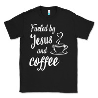 Black Fueled by jesus and coffee Classic Tee - artisFamous