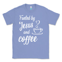 Colony Blue Fueled by jesus and coffee Classic Tee - artisFamous