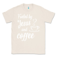 Natural Fueled by jesus and coffee Classic Tee - artisFamous