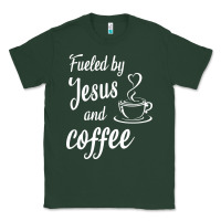 Sports Green Fueled by jesus and coffee Classic Tee - artisFamous