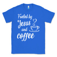 True Royal Fueled by jesus and coffee Classic Tee - artisFamous