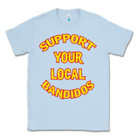Dusty Blue bandidos support your local texas Classic Tee - artisFamous