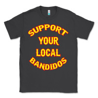 Smoke bandidos support your local texas Classic Tee - artisFamous