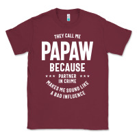 Burgundy Mens They Call Me Papaw Because Partner In Crime - Dad & Grandpa Birth Classic Tee - artisFamous