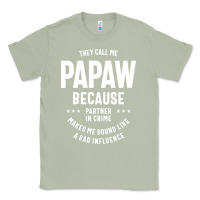 Matcha Mens They Call Me Papaw Because Partner In Crime - Dad & Grandpa Birth Classic Tee - artisFamous