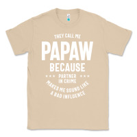 Mushroom Mens They Call Me Papaw Because Partner In Crime - Dad & Grandpa Birth Classic Tee - artisFamous