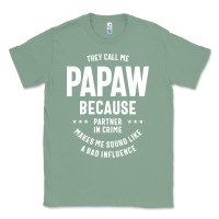 Sage Mens They Call Me Papaw Because Partner In Crime - Dad & Grandpa Birth Classic Tee - artisFamous