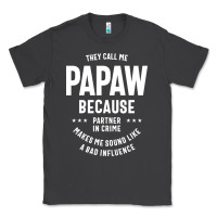 Smoke Mens They Call Me Papaw Because Partner In Crime - Dad & Grandpa Birth Classic Tee - artisFamous