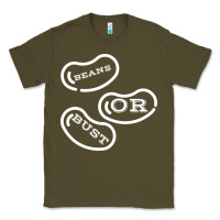 Army Green beans or bust Classic Tee - artisFamous