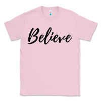 Bubblegum Pink believe Classic Tee - artisFamous