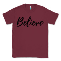 Burgundy believe Classic Tee - artisFamous