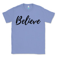 Colony Blue believe Classic Tee - artisFamous