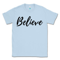 Believe Classic Tee | Teevron