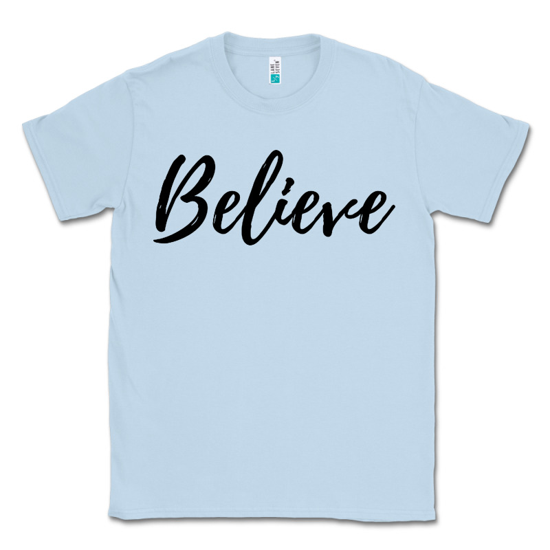 Believe Classic Tee by artisFamous | Teevron