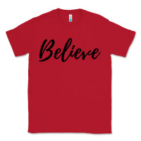 Red believe Classic Tee - artisFamous