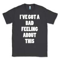 Smoke ive got bad feeling Classic Tee - artisFamous