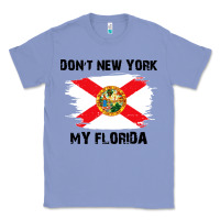Colony Blue don't new york my florida t shirt flag Classic Tee - artisFamous