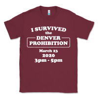 Burgundy i survived denver prohibition 2020 Classic Tee - artisFamous