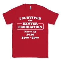 Red i survived denver prohibition 2020 Classic Tee - artisFamous