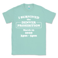 Seafoam i survived denver prohibition 2020 Classic Tee - artisFamous