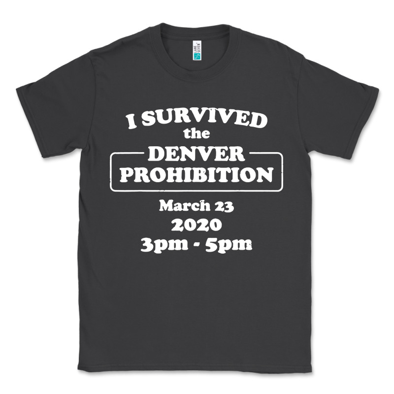 I Survived Denver Prohibition 2020 Classic Tee by artisFamous | Teevron