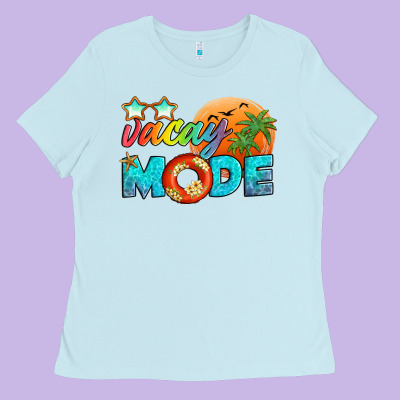 Vacay Mode Ladies Tee Designed By Artiststas