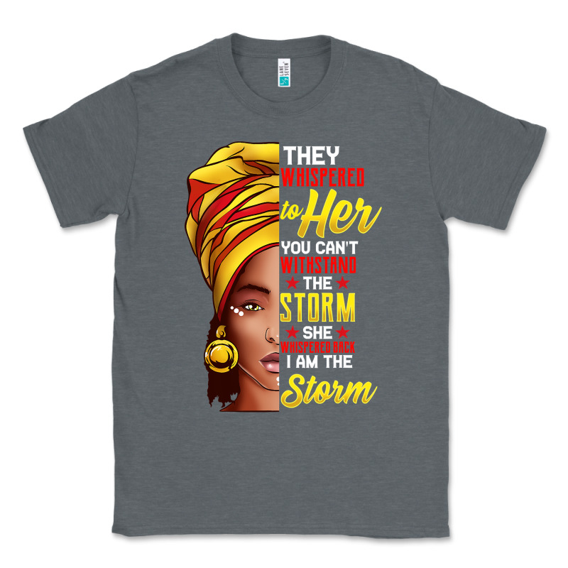 Black History Month Shirt African Woman Afro I Am The Storm T Shirt Classic Tee by artisFamous | Teevron