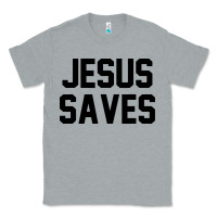 Heather Grey jesus saves christian faith trust in god lord christ Classic Tee - artisFamous
