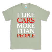 Matcha I LIKE CARS MORE THAN PEOPLE Classic Tee - artisFamous