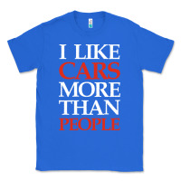 True Royal I LIKE CARS MORE THAN PEOPLE Classic Tee - artisFamous