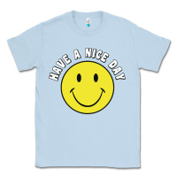 Dusty Blue retro   have a nice day   smile happy face Classic Tee - artisFamous