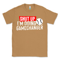 Toasted Coconut shut up i'm doing game changer baseball Classic Tee - artisFamous