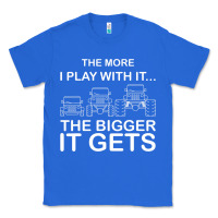 True Royal cool the more i play with it...the bigger it gets men women t shirt Classic Tee - artisFamous