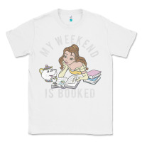 White beauty and the beast belle my weekend is booked t shirt Classic Tee - artisFamous