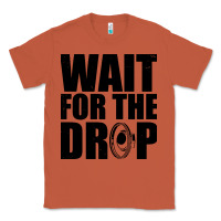 Copper wait for the drop i dubstep bass subwoofer dance music Classic Tee - artisFamous