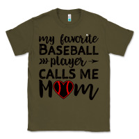 Army Green womens my favorite baseball player calls me mom Classic Tee - artisFamous