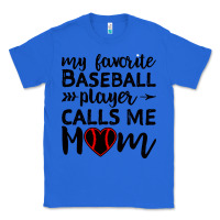 True Royal womens my favorite baseball player calls me mom Classic Tee - artisFamous