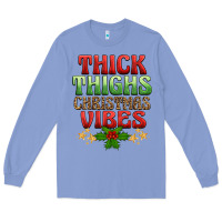 Colony Blue thick thighs christmas vibes Long Sleeve Tee - BarkalooDesign