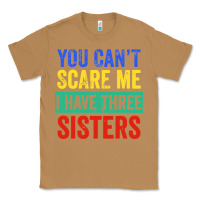 Toasted Coconut you can't scare me i have three sisters funny brother Classic Tee - artisFamous