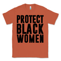 Copper PROTECT BLACK WOMEN QUOTES Classic Tee - artisFamous