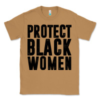 Toasted Coconut PROTECT BLACK WOMEN QUOTES Classic Tee - artisFamous