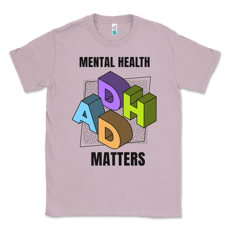 Adhd Mental Health Matters Classic Tee by artisFamous | Teevron