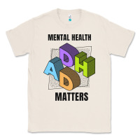 Natural adhd mental health matters Classic Tee - artisFamous