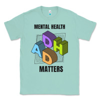 Seafoam adhd mental health matters Classic Tee - artisFamous