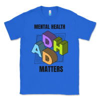 True Royal adhd mental health matters Classic Tee - artisFamous