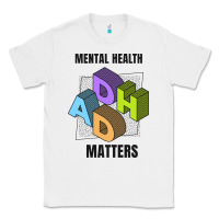 White adhd mental health matters Classic Tee - artisFamous