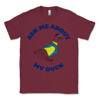 Burgundy ask me about my duck Classic Tee - artisFamous