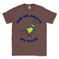 Chestnut ask me about my duck Classic Tee - artisFamous