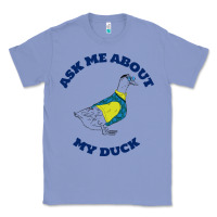 Colony Blue ask me about my duck Classic Tee - artisFamous
